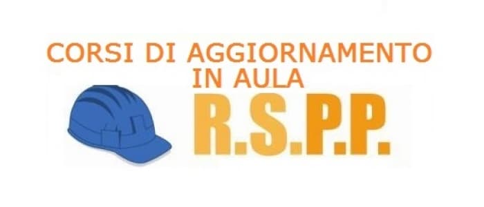 SICUREZZA SUL LAVORO / CORSO DI AGGIORNAMENTO RSPP